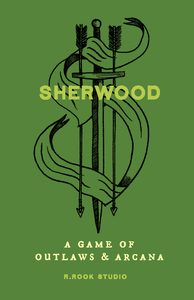 Sherwood: A Game of Outlaws and Arcana